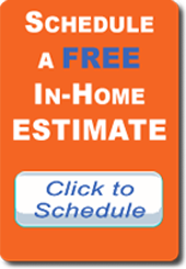Click to Schedule a FREE In-Home Estimate